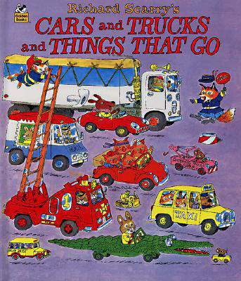 Richard Scarry's Cars and Trucks and Things That Go